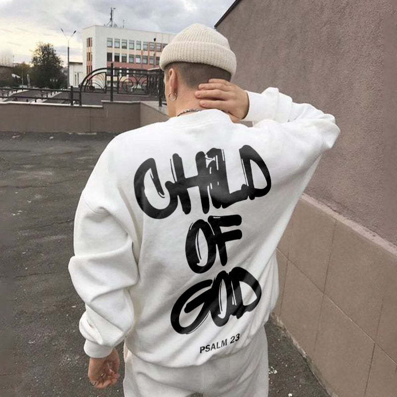 Child Of God Sweatshirt Be Up For Life