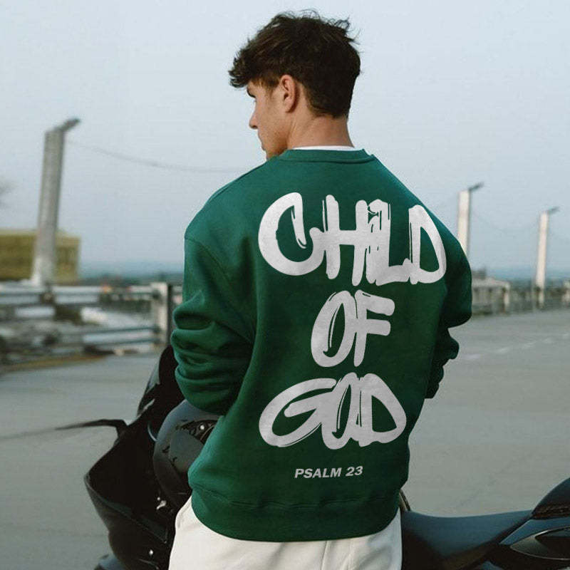 Child Of God Sweatshirt Be Up For Life
