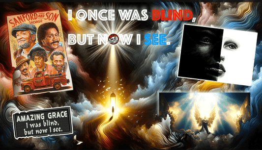I ONCE WAS BLIND, BUT NOW I SEE - BEUPFORLIFE.com