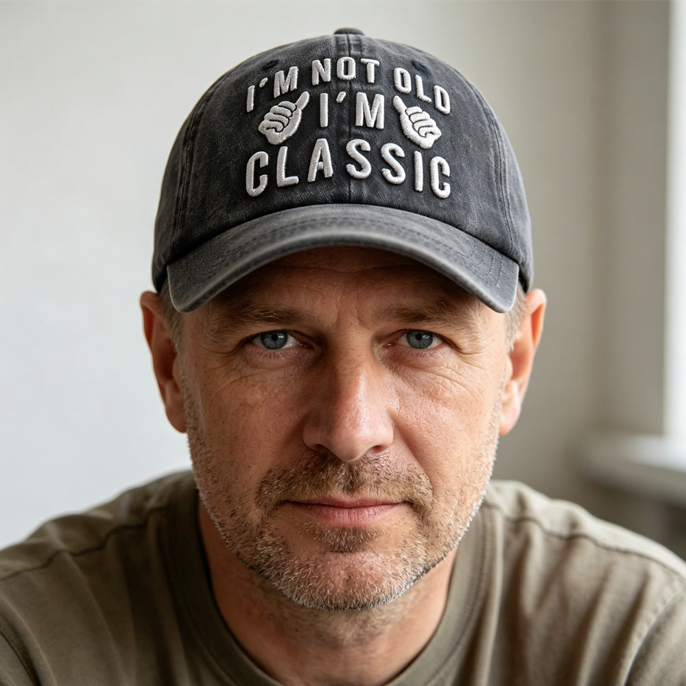 I'm Not Old, I'm Classic Baseball Cap