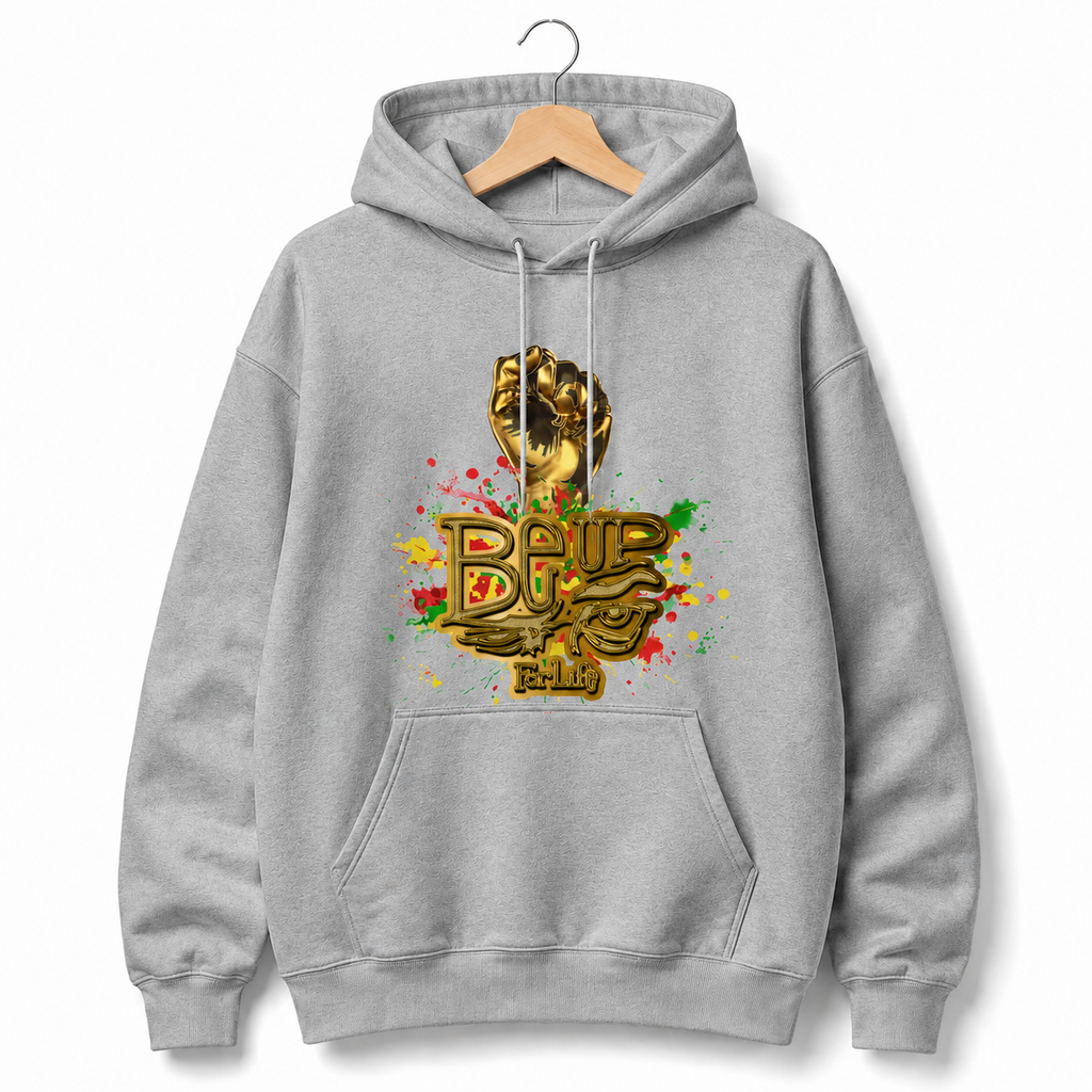 BE UP FOR LIFE Heavyweight Unisex Hoodie