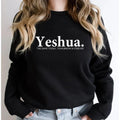 Vintage Yeshua Christian Sweatshirt Be Up For Life