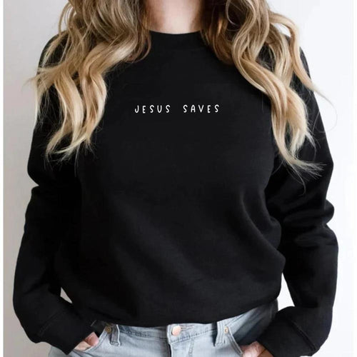 Jesus Saves Christian Sweatshirt Faith Top