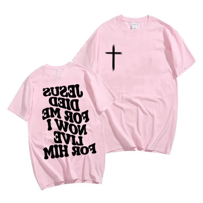 HE DIED FOR ME T SHIRT
