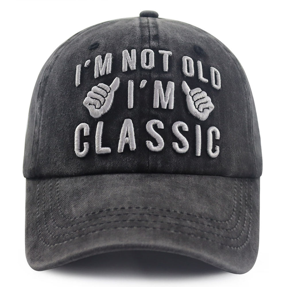 I'm Not Old, I'm Classic Baseball Cap
