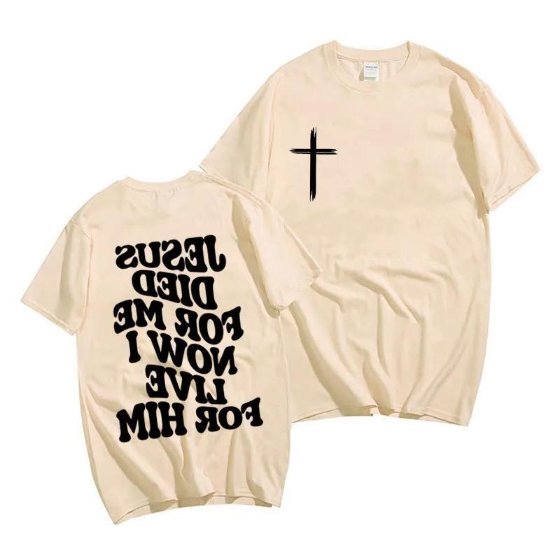 HE DIED FOR ME T SHIRT
