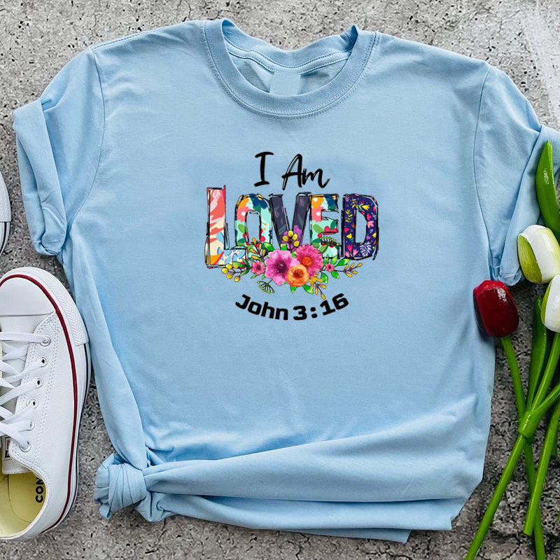 I AM LOVED T-shirt