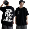HE DIED FOR ME T SHIRT